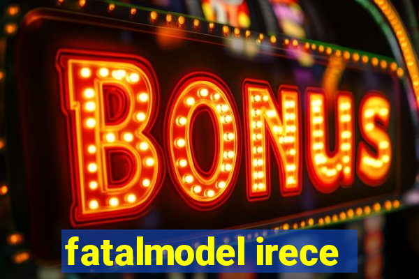 fatalmodel irece